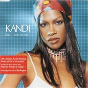 Kandi - Don&#39;t Think I&#39;m Not