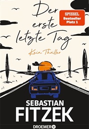 Der Erste Letzte Tag (Sebastian Fitzek)