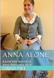 Anna Alone: A Look Into the Life (Dinah Houston)