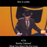 #293 What You Won&#39;t Do for Love by Bobby Caldwell