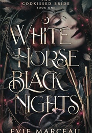 White Horse Black Nights (Evie Marceau)