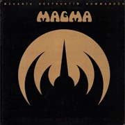 Magma - Mekanïk Destruktïw Kommandöh