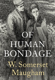 Of Human Bondage (W Somerset Maugham)