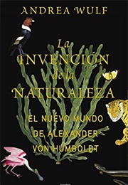 La Invención De La Naturaleza (Andrea Wulf)