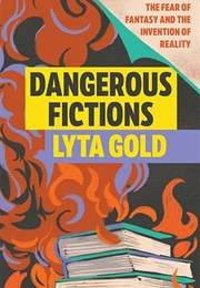 Dangerous Fictions (Lyta Gold)