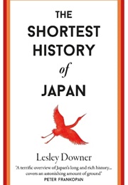 The Shortest History of Japan (Lesley Downer)