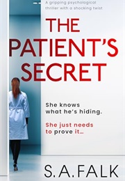 The Patient&#39;s Secret (S.A.Falk)