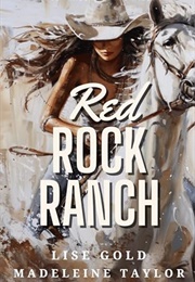 Red Rock Ranch (Lise Gold, Madeleine Taylor)