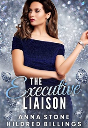 The Executive Liaison (Anna Stone)