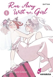 Run Away With Me, Girl Vol. 1 (Battan)