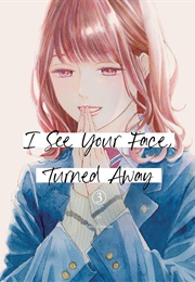 I See Your Face, Turned Away Vol. 3 (Rumi Ichinohe)