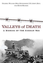 Valleys of Death: A Memoir of the Korean War (Bill Richardson)