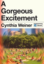 A Gorgeous Excitement (Cynthia Weiner)