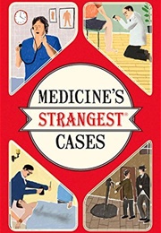 Medicine&#39;s Strangest Cases: (Unknown)