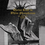 Caïna - Christ Clad in White Phosphorus