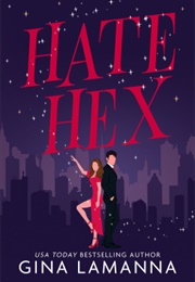 Hate Hex (Gina Lamanna)