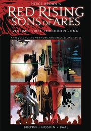 Sons of Ares, Vol. 3: Forbidden Song (Pierce Brown)