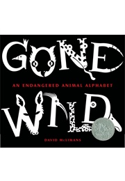 Gone Wild: An Endangered Animal Alphabet (David McLimans)