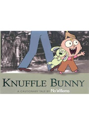 Knuffle Bunny: A Cautionary Tale (Mo Willems)