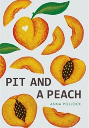 Pit and a Peach (Anna Pollock)