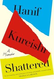 Shattered: A Memoir (Hanif Kureishi)