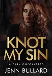 Knot My Sin (Jenn Bullard)