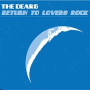 We&#39;ll Go Into Hiding - The Dears