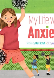 My Life With Anxiety (Mari Schuh)