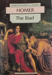 The Illiad (Homer (Wordsworth Classics))