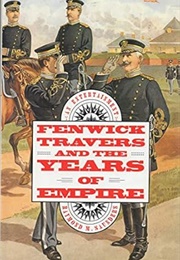 Fenwick Travers and the Years of Empire (Raymond Saunders)