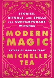 Modern Magic (Michelle Tea)