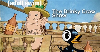 The Drinky Crow Show Episode Guide