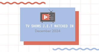 TV Shows J.E.T Watched in December 2024