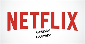 Netflix Original Kdramas! &#127472;&#127479;&#128253; (...As of 2020)