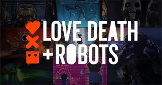 Love, Death &amp; Robots Episode Guide