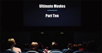 The Ultimate Must See Movies List (Part Ten - 2011 to 2019)