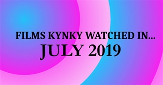 Films Kynky Watched In... July 2019