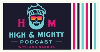 High &amp; Mighty Podcast Episode Guide