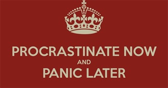 Procrastination, or Why Do It Now When You Could Do It Later... or Never?