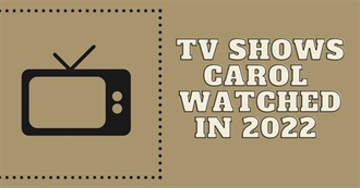 TV Shows Carol Watched in 2022