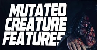 Mutated Creature Features!