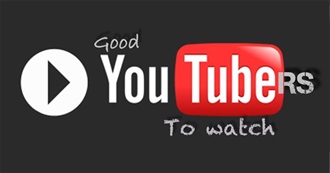 Good YouTubers to Watch