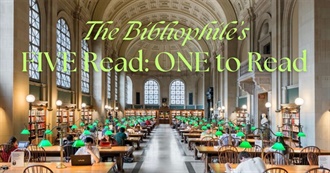 The Bibliophile&#39;s &#39;FIVE Read, ONE to Read&#39;