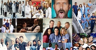 All of the Medical TV Shows B Has Seen