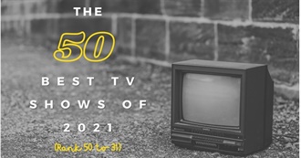 The Best TV Shows of 2021 (Rank 50 to 31)