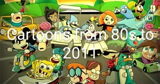 Cartoons From 80s to 2011