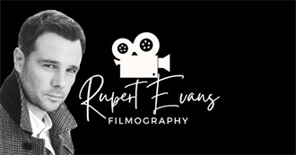 The Ultimate Rupert Evans Filmography (2024)