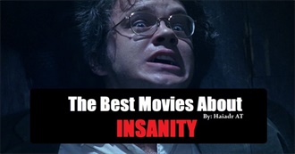 The Best Movies About INSANITY