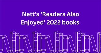 Nett&#39;s &#39;Readers Also Enjoyed&#39; 2022 Books