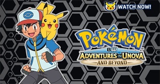 Pok&#233;mon: Black &amp; White: Adventures in Unova and Beyond Episode Guide